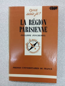 Que sais je? LA REGION PARISIENNE
