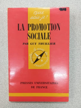 Que sais je? LA PROMOTION SOCIALE. Thuillier Guy