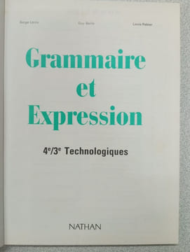 Grammaire et expression - 4e-3e technologiques. Serge Leroy Guy Baille Louis Rabier