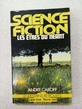 Les Etres Du Neant. André CAROFF