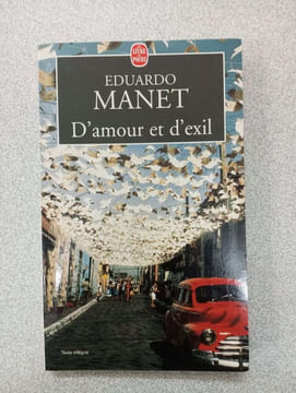 D'Amour Et D'Exil. Manet Eduardo