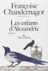 Les Enfants d'Alexandrie: La reine oubliée - tome 1 (Romans Nouvelles Recits (Domaine Francais)). Chandernagor Francoise