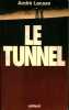 Le Tunnel. André Lacaze
