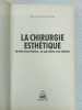 La Chirurgie Esthetique. 