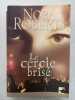 Le cercle brisé. Nora Roberts