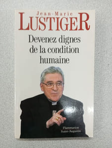 Devenez digne de la condition humaine