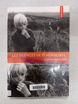 Les Silences de Tchernobyl : L'Avenir contaminé. G. Grandazzi