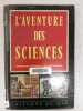 L'aventure des sciences. Gautier Jean-françois