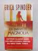 Un parfum de magnolia. Spindler Erica  Deschamp Jeanne