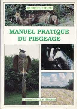 Manuel pratique du piégeage. KOCH HUBERT