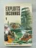Exploits inconnus volume 1. 