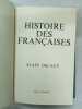 Histoire des fran&ccedil;aises. Alain Decaux