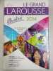 Le Grand Larousse Illustré 2014. Larousse