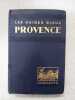 Les Guides Bleus Provence. Marcel Monmarché