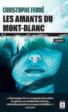 Les amants du Mont-Blanc. Christophe Ferré