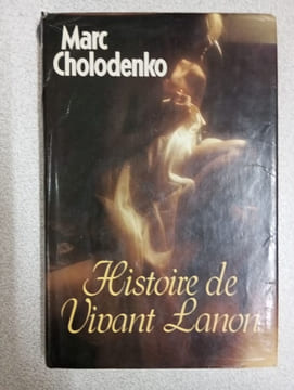 Histoire de Vivant Lanon. Marc Cholodenko