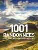 Les 1001 randonnées qu'il faut avoir faites dans sa vie. Collectif  Stone Barry  Ollivier Bernard