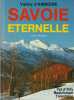 Savoie éternelle : photo-promenade opus 9 en val-d'arly beaufortain tarentaise... (.). 