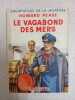 Le Vagabond Des Mers. Howard Pease