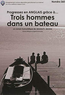Progressez en anglais grâce à Trois hommes dans un bateau. Jerome Jerome K.  Varlet Théo
