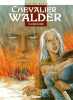 Chevalier Walder - Tome 02: Au bout de l'enfer. Rahir Jeanine