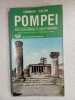 Comment visiter - Pompei : Avec plan g&eacute;n&eacute;ral et trois itin&eacute;raires. 