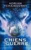 Chiens de guerre. Adrian Tchaikovsky