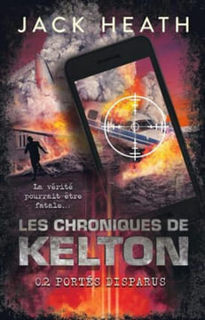 Les Chroniques de Kelton Tome 2 - Portés disparus. Jack Heath
