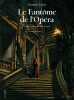 Le Fantome de l'Opera (BD) Vol. 1: Première partie. Gaultier Christophe  Leroux Gaston  Galopin Marie
