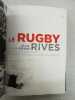 Le rugby vu par jean-pierre rives. Weiss Stéphane  Villepreux Olivier  Rives Jean-Pierre