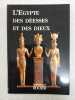 L'Egypte Des Deesses Et Des Dieux. Collectif