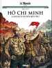 Hô Chi Minh la bataille de dien bien phu. GLENAT LE MONDE