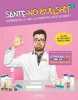 Santé no bullshit: Différencier le vrai du n'importe quoi en santé. BERNARD OLIVIER