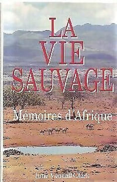 La vie sauvage. VENDALL CLARK JUNE