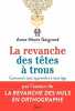 La revanche des têtes à trous - comment tout apprendre à tout âge. Anne-Marie Gaignard