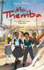 Moi Themba - Une adolescence sous l'Apartheid. Blitman Sophie