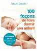 100 façon de faire dormir son enfant. Anne Bacus