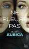 Ne pleure pas. Kubica Mary