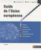 Guide de l'union européenne. Reperes Pratiques