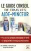 Le guide conseil de tous les aide-minceur. Sincholle  Daniel