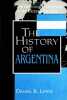 The History of Argentina (Greenwood Histories of the Modern Nations). Lewis Daniel K