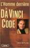 L'homme derrière le Da Vinci Code: Biographie non autorisée de Dan Brown. Rogak Lisa  Lavédrine Anne
