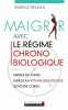 Maigrir avec le régime chronobiologique. DELALEU ISABELLE
