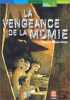 La Vengeance de la momie. Evelyne Brisou-Pellen