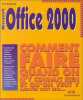 Microsoft Office 2000. Comment Faire Quand On N'Y Connait Rien Et Qu'On Veut Y Arriver Tout Seul. Kraynak Joe