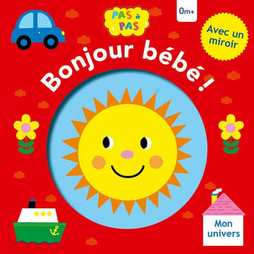 Bonjour bébé ! - Mon univers (Pas à pas 1). Ballon