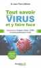 Tout savoir sur les virus et y faire face: Coronavirus Grippes Ebola SRAS et autres pathologies virales. Willem Jean-Pierre
