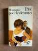 Petié pour les femmes. Henry de Montherlant