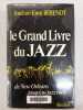 Le grand livre du jazz. Berendt Joachim-Ernst