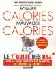 Bonnes Calories Mauvaises Calories: Le 1er guide des RNJ. Anne Dufour  Carole Garnier